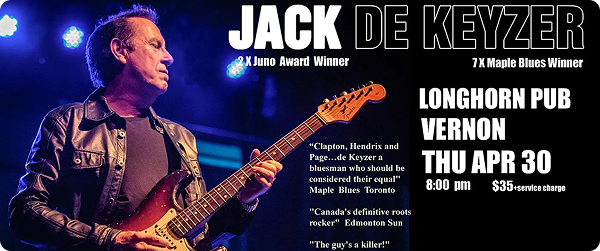 JACK DE KEYZER LONGHORN PUB VERNON BC APR 30